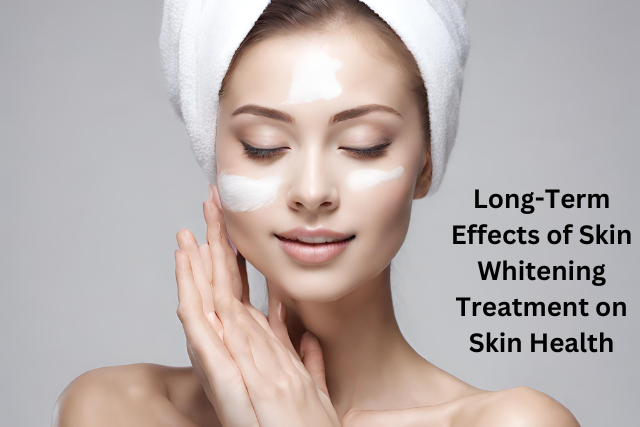 Long-Term Effects of Skin Whitening Treatment on Skin Health